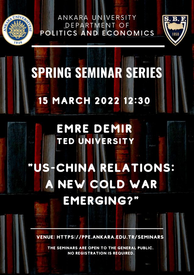 Öğretim Üyemiz Dr. Emre Demir “US-China Relations: A New Cold War Emerging?” başlıklı bir seminer vermiştir